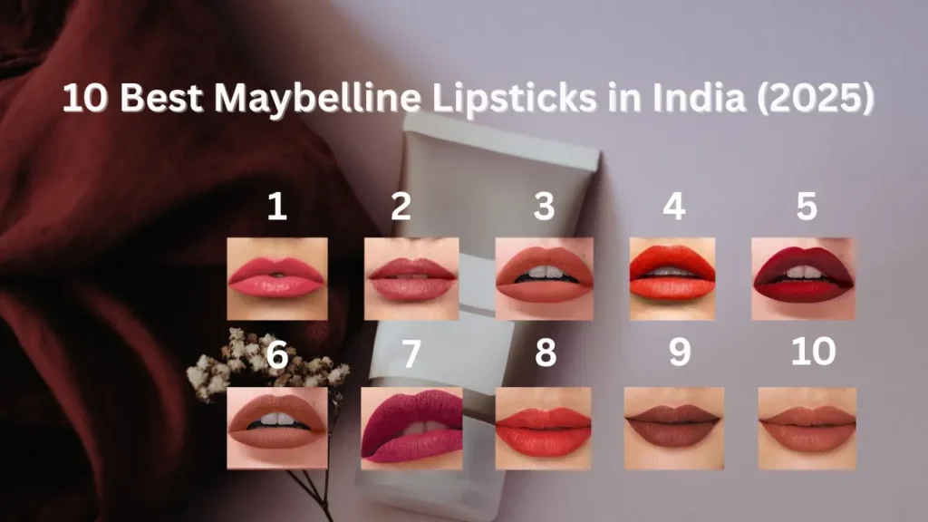 Collage of the 10 best Maybelline lipsticks in India (2025) with swatches